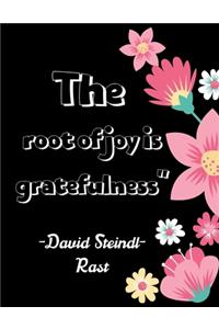 The root of joy is gratefulness