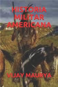 Historia Militar Americana