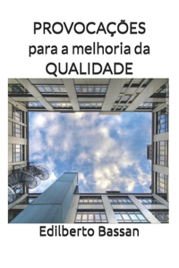 PROVOCAÇÕES para a melhoria da QUALIDADE
