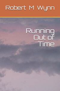 Running Out of Time