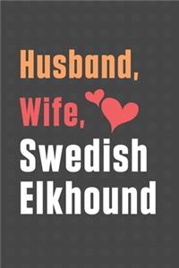 Husband, Wife, Swedish Elkhound