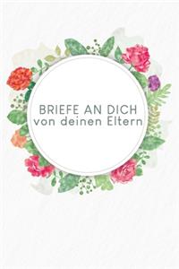 Briefe an Dich von deinen Eltern