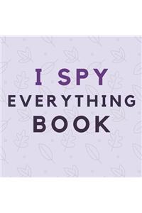 I Spy Everything Book