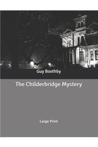The Childerbridge Mystery