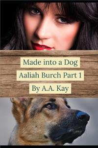 Made Into a Dog