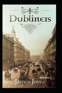 Dubliners Illustrated by James Joyce