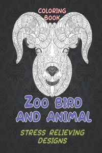 Zoo Bird and Animal - Coloring Book - Stress Relieving Designs
