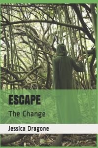 Escape: The Change