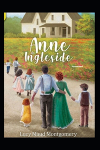 Anne of Ingleside Annotated