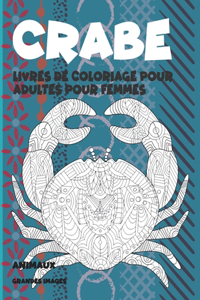 Livres de coloriage pour adultes pour femmes - Grandes images - Animaux - Crabe