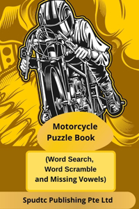 Motorcycle Puzzle Book (Word Search, Word Scramble and Missing Vowels)