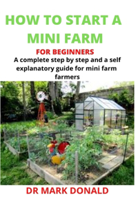 How to Start a Mini Farm for Beginners