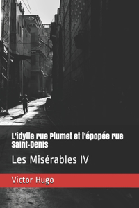 L'idylle rue Plumet et l'épopée rue Saint-Denis