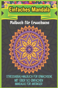 Einfaches Mandala Malbuch für Erwachsene