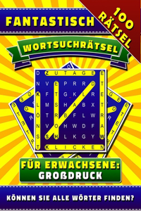 Fantastisch Wortsuchrätsel für Erwachsene (Großdruck)
