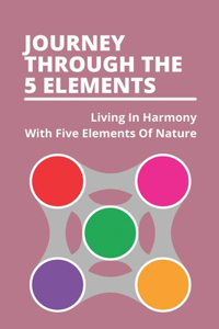 Journey Through The 5 Elements