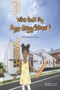 Who Built My Ziggy-Zaggy School?