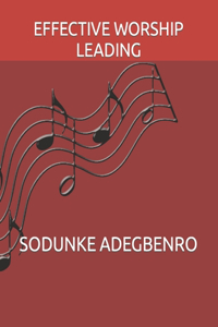 Effective Worship Leading