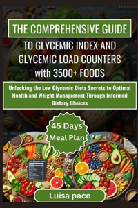 The Comprehensive Guide to Glycemic Index and Glycemic Load Counters with 3500+ Foods