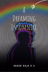 A Dreaming Insomniac