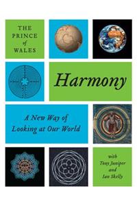 Harmony: A New Way of Looking at Our World