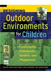 Designing Outdoor Environments for Children