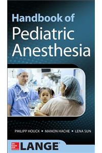 Handbook of Pediatric Anesthesia