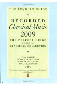 The Penguin Guide to Recorded Classical Music: 2009