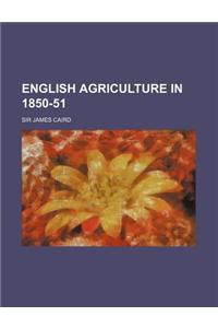 English Agriculture in 1850-51