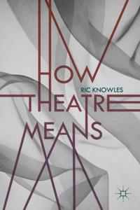 How Theatre Means