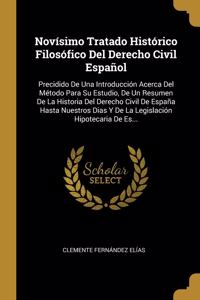 Novísimo Tratado Histórico Filosófico Del Derecho Civil Español