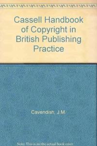 Cassell Handbook of Copyright in British Publishing Practice Hardcover â€“ 1 January 1993