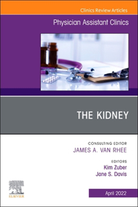 The Kidney, an Issue of Physician Assistant Clinics, E-Book