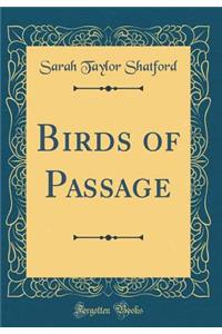 Birds of Passage (Classic Reprint)