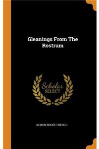 Gleanings from the Rostrum