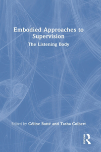 Embodied Approaches to Supervision