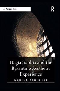 Hagia Sophia and the Byzantine Aesthetic Experience