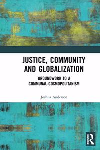 Justice, Community and Globalization