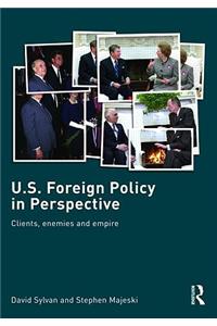 U.S. Foreign Policy in Perspective: Clients, enemies and empire