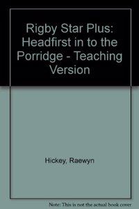 Rigby Star Plus: Headfirst in to the Porridge - Teaching Version