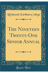 The Nineteen Twenty-One Senior Annual (Classic Reprint)