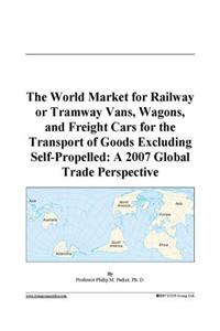 The World Market for Railway or Tramway Vans, Wagons, and Freight Cars for the Transport of Goods Excluding Self-Propelled
