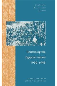 Redefining the Egyptian Nation, 1930 1945