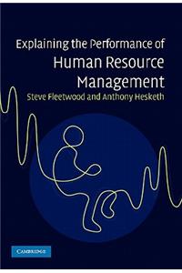 Explaining the Performance of Human Resource Management