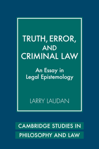 Truth, Error, and Criminal Law