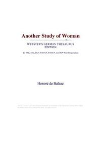 Another Study of Woman (Webster's German Thesaurus Edition)