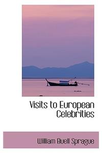 Visits to European Celebrities