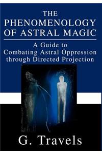 Phenomenology of Astral Magic