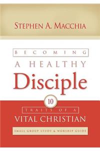 Becoming a Healthy Disciple