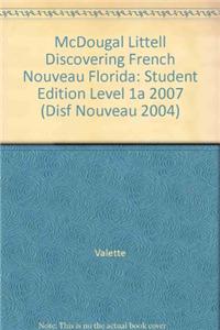 Discovering French Nouveau Florida: Student Edition Level 1a 2007
